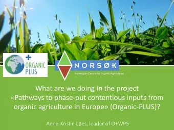 What are we doing in the project  Pathways to phase-out contentious inputs from  organic