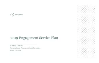 2019 Engagement Service Plan  Sound Transit  Presentation to Finance and Audit Committee  March 19,