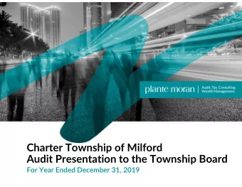 Charter Township of Milford Audit Presentation to the Township Board For Year Ended December 31,