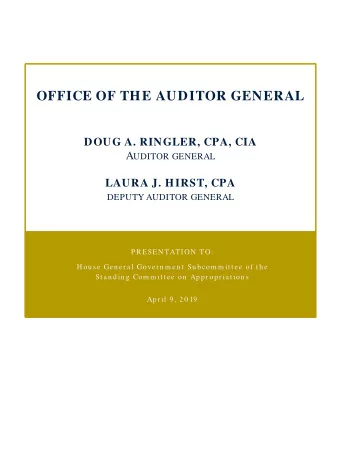 OFFICE OF THE AUDITOR GENERAL  DOUG A. RINGLER, CPA, CIA A UDITOR GENERAL  LAURA J. HIRST, CPA