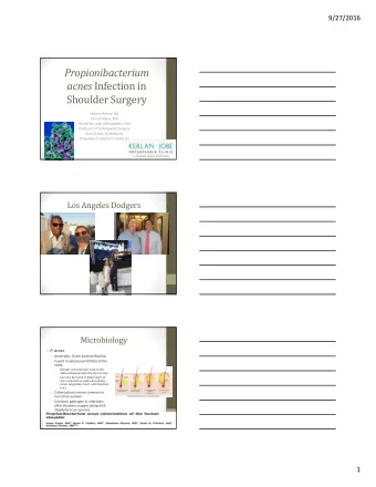 Propionibacterium acnes Infection in  Shoulder Surgery Hithem Rahmi, DO John Itamura, MD The Kerlan
