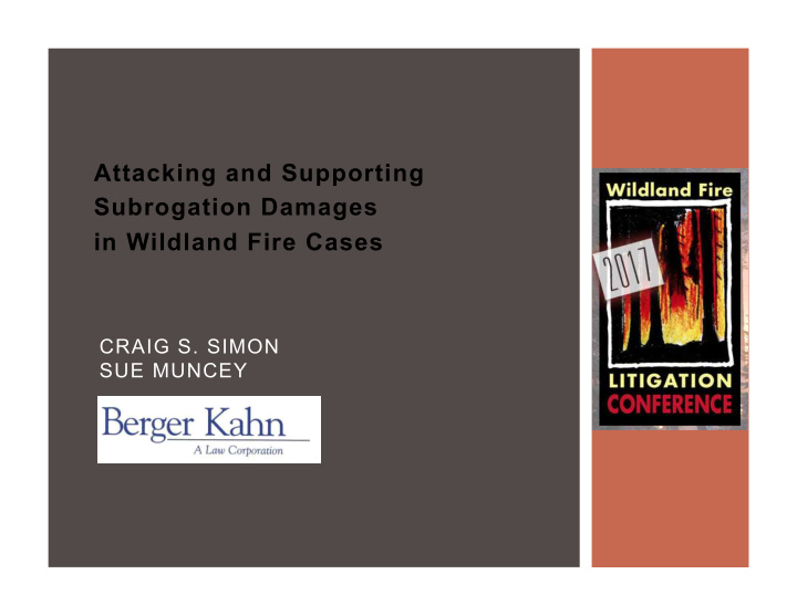 attacking and supporting subrogation damages in wildland
