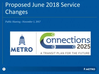 Proposed June 2018 Service  Changes Public Hearing  November 1, 2017  1  Background  2