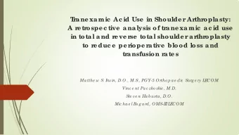 T  r  a ne xa mic  Ac id Use  in Shoulde r  Ar  thr  opla sty:  A r  e tr  ospe c tive  a na lysis