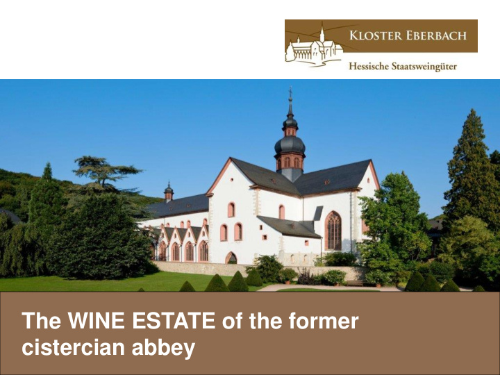 the wine estate of the former