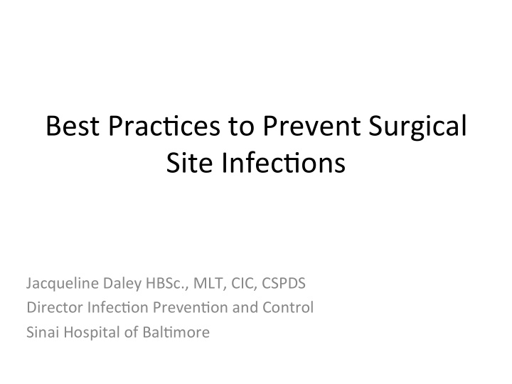 best prac ces to prevent surgical site infec ons