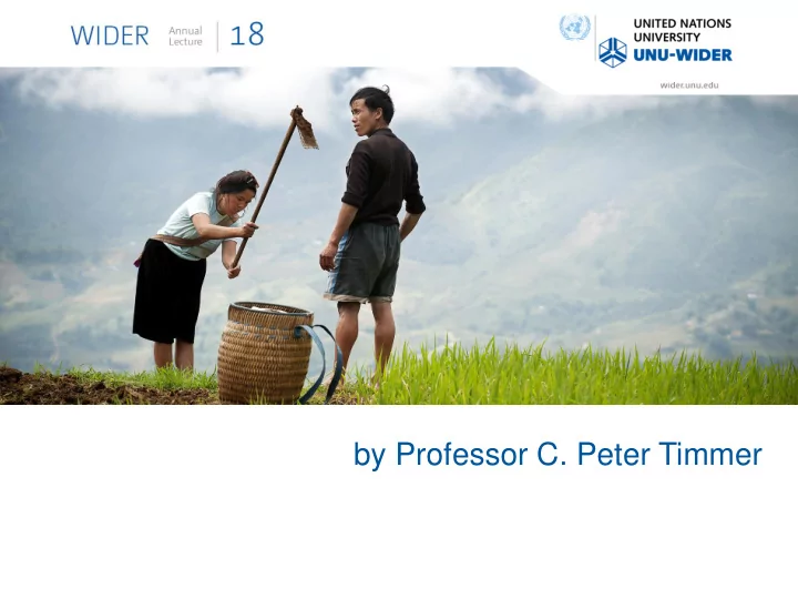 by professor c peter timmer welcome