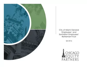 City of Miami General  Employees and  Sanitation Employees  Retirement Trust  Q4 2016