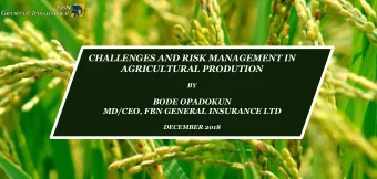 CHALLENGES AND RISK MANAGEMENT IN  AGRICULTURAL PRODUTION  BY  BODE OPADOKUN  MD/CEO, FBN GENERAL
