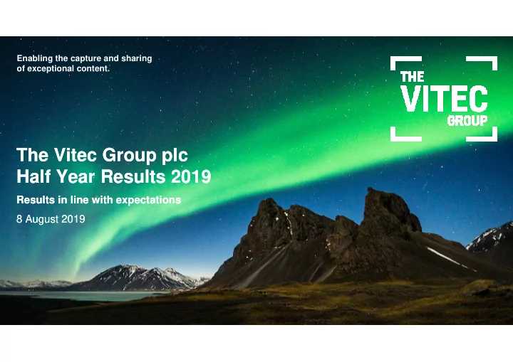 the vitec group plc the vitec group plc half year results