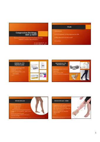 1  CURRENT GUIDELINES : VTE PROPHYLAXIS  ACCP GUIDELINES  AFTER THA  Use of one of the following