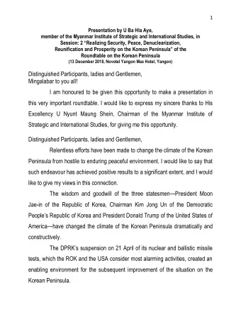 Distinguished Participants, ladies and Gentlemen,  Mingalabar to you all!  I am honoured to be