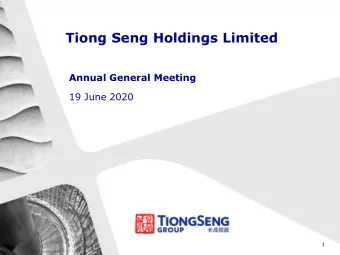 Tiong Seng Holdings Limited  Annual General Meeting  19 June 2020  1  Disclaimer  This presentation