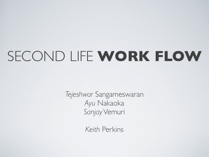 second life work flow