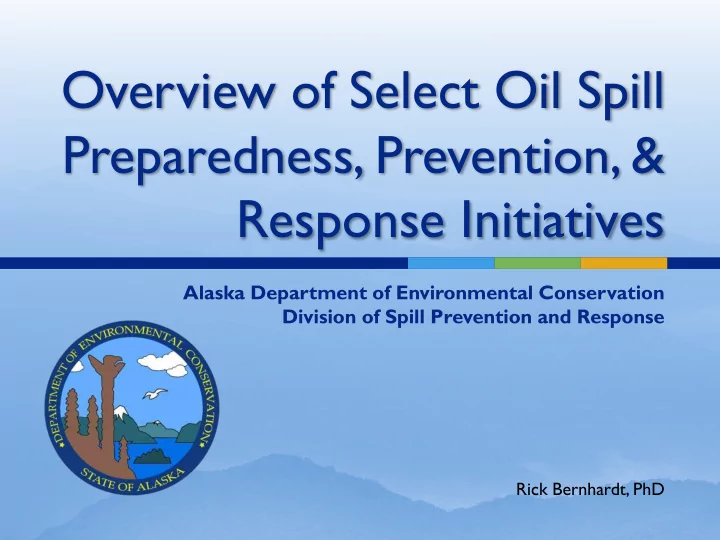 overview of select oil spill preparedness prevention