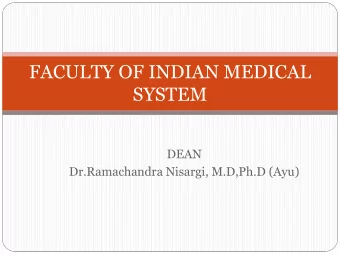 FACULTY OF INDIAN MEDICAL  SYSTEM  DEAN  Dr.Ramachandra Nisargi, M.D,Ph.D (Ayu)  SL  SUBJECT