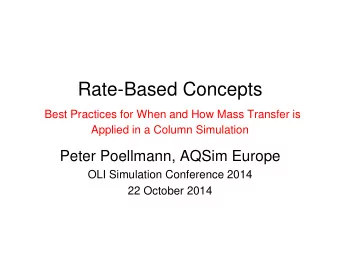 Rate-Based Concepts  Best Practices for When and How Mass Transfer is  Applied in a Column