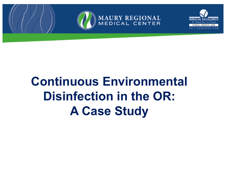 continuous environmental disinfection in the or a case