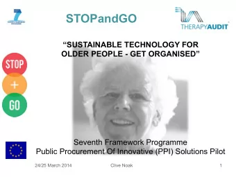 STOPandGO  SUSTAINABLE TECHNOLOGY FOR  OLDER PEOPLE - GET ORGANISED  Seventh Framework