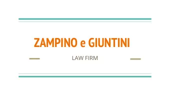 ZAMPINO e GIUNTINI  LAW FIRM  Introduction  The Law Firm Zampino and Giuntini has been