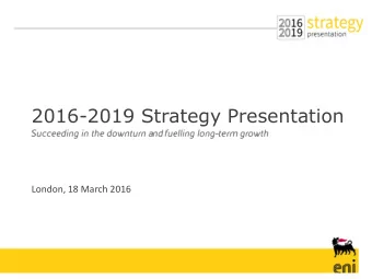 2016-2019 Strategy Presentation  London, 18 March 2016  Strategy execution is well advanced S