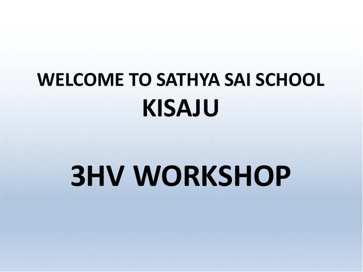 3hv workshop sri sathya sai baba sathya sai education on
