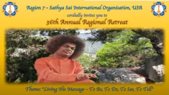 36  36th Annual  al Re  Regional  al Re  Retreat  at  Th  Theme me:  Living Hi His Message