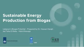Sustainable Energy  Production from Biogas Lebanons Biogas Potential - Prepared by Dr. Hassan
