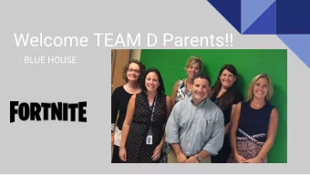 Welcome TEAM D Parents!!  BLUE HOUSE  Video from our  new  Dr. Lonardi-Welcome Back