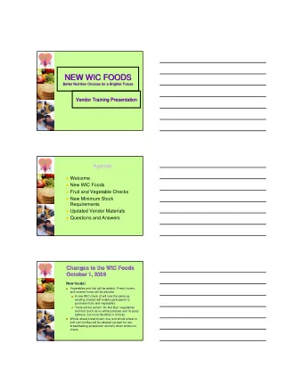 NEW WIC FOODS  NEW WIC FOODS  Better Nutrition Choices for a Brighter Future  Better Nutrition