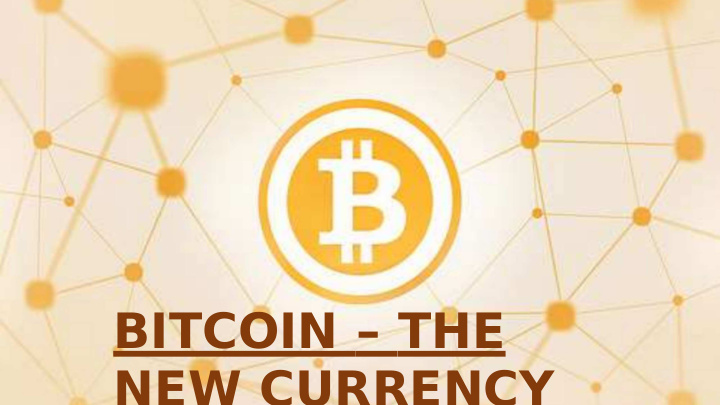 bitcoin the new currency na biwi na bacha na baap bada na