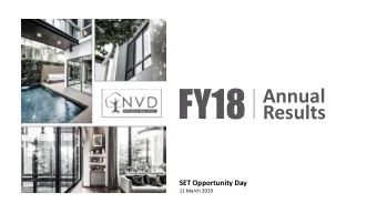FY18  Annual  Results  SET Opportunity Day  11 March 2019  FY18 Annual Results | SET Opportunity