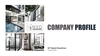 COMPANY PROFILE  SET Digital Roadshow  21 March 2019  SET Digital Roadshow| 21 Mar 19  Disclaimer