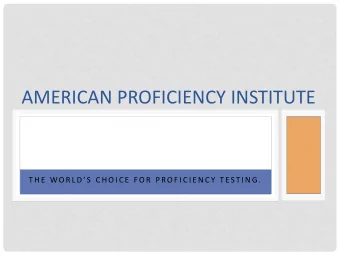 AMERICAN PROFICIENCY INSTITUTE T H E  WO R L D  S  C H O I C E  F O R  P R O F I C I E N C Y  T