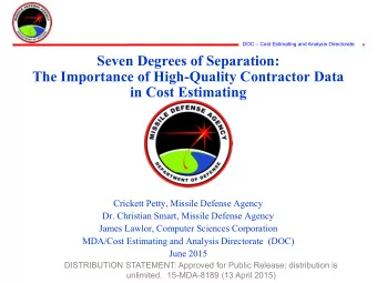 Seven Degrees of Separation:  The Importance of High-Quality Contractor Data  in Cost Estimating