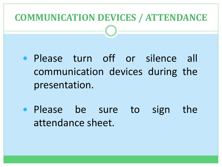 please turn off or silence all communication devices