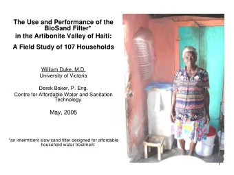 The Use and Performance of the  BioSand Filter*  in the Artibonite Valley of Haiti:  A Field Study
