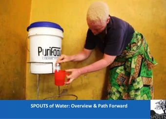 SPOUTS of Water: Overview &amp; Path Forward  The Problem: Unclean drinking water has major