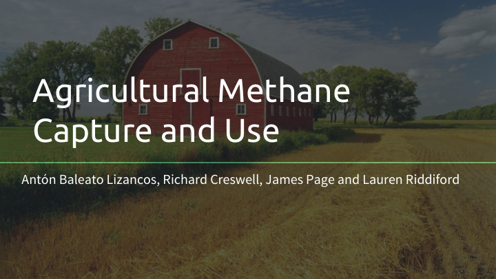 agricultural methane capture and use