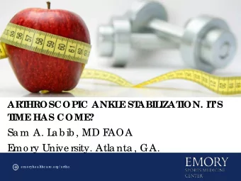 Sa m A. L  a b ib , MD F  AOA  E  mo ry Unive rsity. Atla nta , GA.  e mo ryhe a lthc a re .o rg /