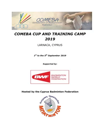 COMEBA CUP AND TRAINING CAMP  2019  LARNACA, CYPRUS 1 st to the 5 th September 2019  Supported by:
