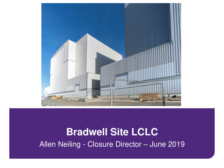 bradwell site lclc