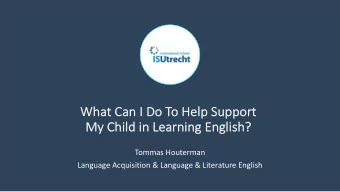 Wh  What Can I Do To Help Su  Support  My  My Chi  hild  d in  in Lear  arnin  ing English  lish?