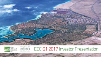 EEC Q1 2017 Investor Presentation  Page 1  Establi  lish  h King Abdulla  llah  h Econo  onomic  ic