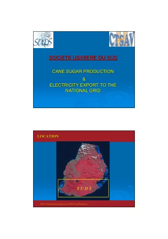 SOCIETE USINIERE DU SUD  SOCIETE USINIERE DU SUD  CANE SUGAR PRODUCTION  CANE SUGAR PRODUCTION