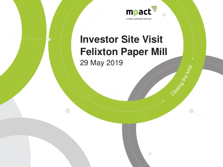 investor site visit felixton paper mill