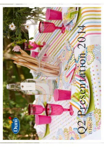 Q2 Presentation 2014  11 July, 2014  Disclaimer    This presentation has been prepared by Duni