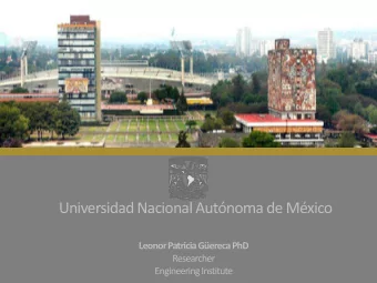Universidad Nacional Autnoma de Mxico  Leonor Patricia Gereca PhD  Researcher