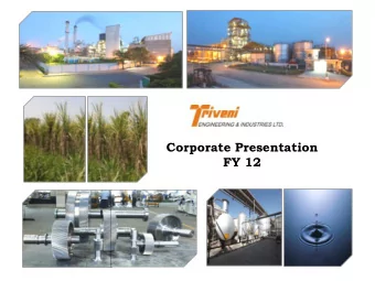 Corporate Presentation  FY 12  TRIVENI ORGANISATION STRUCTURE  2  Triveni  TEIL holds 21.8% of the