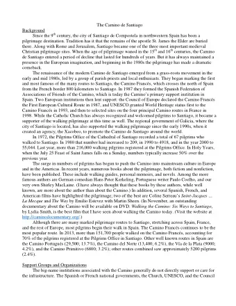 The Camino de Santiago  Background Since the 9 th century, the city of Santiago de Compostela in